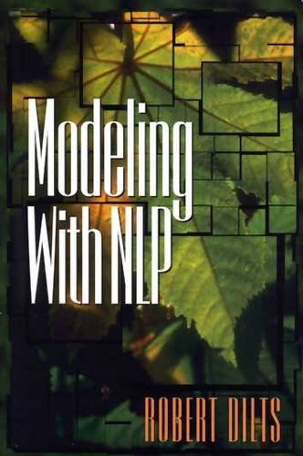 Modeling With NLP (9780916990466) by Robert Dilts