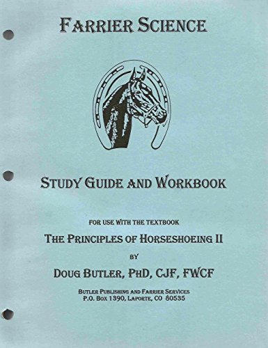 Stock image for Farrier Science: Study Guide and Workbook for Use With the Textbook the Principles of Horseshoeing II for sale by The Dawn Treader Book Shop