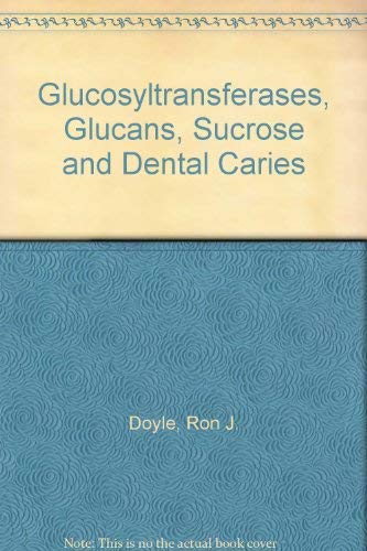Beispielbild fr Glucosyltransferases, glucans, sucrose, and dental caries zum Verkauf von HPB-Red