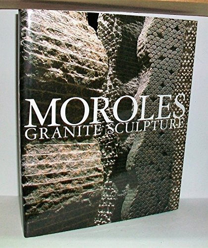 Imagen de archivo de Moroles Granite Sculpture a la venta por Wizard Books