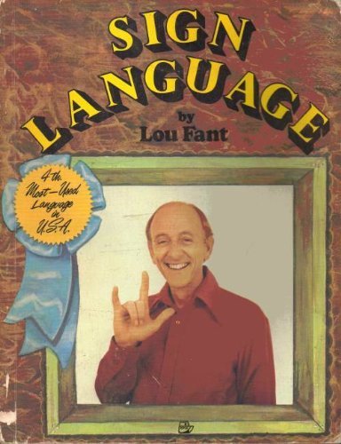 Imagen de archivo de Sign Language : Fourth Most Used Language in the U. S. A. a la venta por Better World Books: West