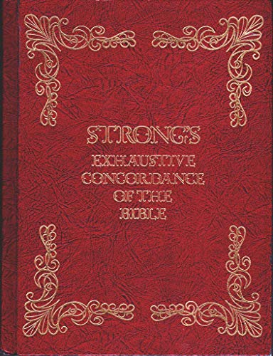 Imagen de archivo de Strong's Exhaustive Concordance of the Bible a la venta por Once Upon A Time Books