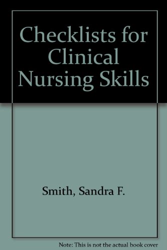 Checklists for Clinical Nursing Skills (9780917010170) by Smith, Sandra F.; Duell, Donna