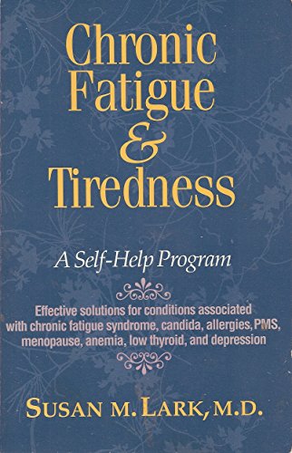 Imagen de archivo de Chronic Fatigue and Tiredness: A Self Help Guide a la venta por 2Vbooks