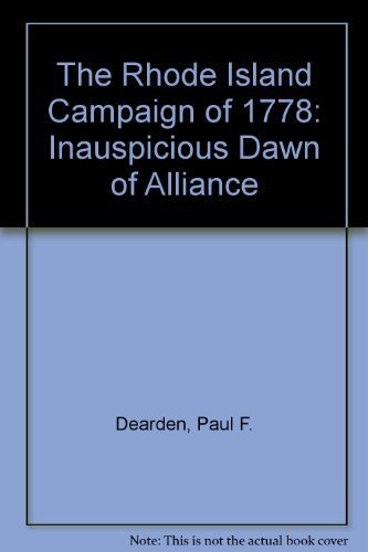 Stock image for THE RHODE ISLAND CAMPAIGN OF 1778. INAUSPICIOUS DAWN OF ALLIANCE for sale by Librairie rpgraphic