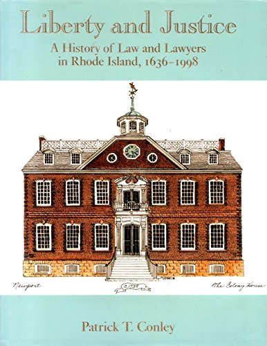 9780917012990: Liberty and justice: A history of law and lawyers in Rhode Island, 1636-1998 by