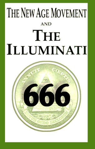 Beispielbild fr The New Age Movement and the Illuminati 666 zum Verkauf von Better World Books