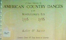 Beispielbild fr A Choice Selection of American Country Dances of the Revolutionary Era 1775-1795 zum Verkauf von GoldBooks