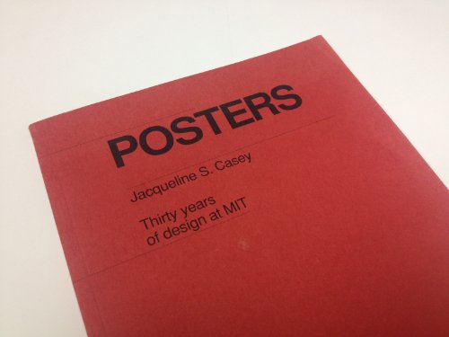 9780917027048: Posters Jacqueline s Casey 30 Years of Design at Mit