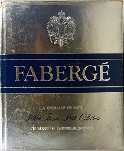 9780917046001: Faberge: A catalog of the Lillian Thomas Pratt collection of Russian imperial jewels