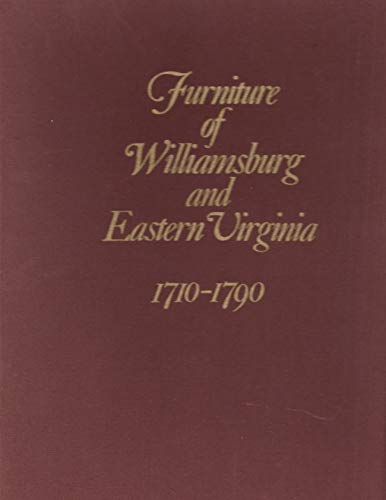 9780917046056: Furniture of Williamsburg and Eastern Virginia, 1710-1790