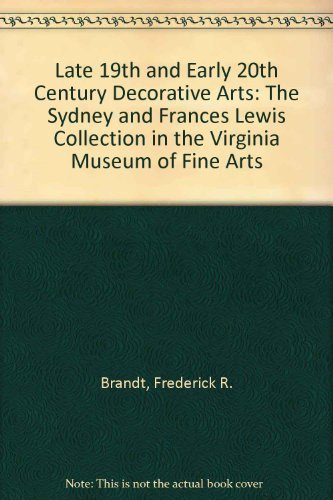 9780917046179: Late 19th and Early 20th Century Decorative Arts: The Sydney and Frances Lewis Collection in the Virginia Museum of Fine Arts