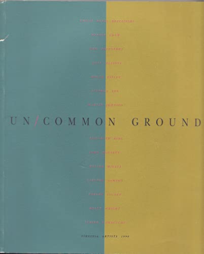 Stock image for Un/common ground: Virginia artists 1990 for sale by Roundabout Books