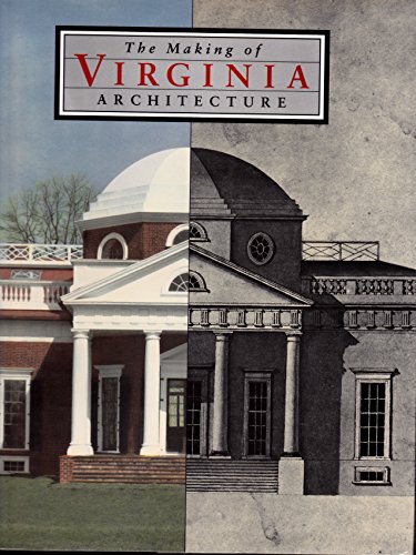 Stock image for The Making of Virginia Architecture for sale by Booketeria Inc.