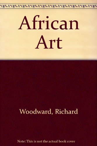 African Art: Virginia Museum of Fine Arts (9780917046377) by Virginia Museum Of Fine Arts; Woodward, Richard B.