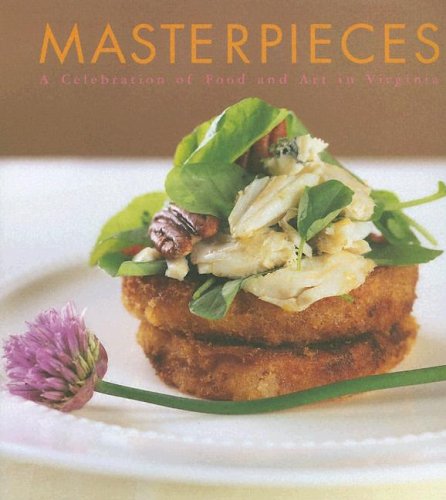 Stock image for Masterpieces: Food and Art in Virginia for sale by Wonder Book