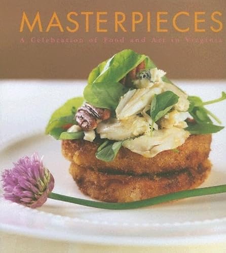 Masterpieces: Food and Art in Virginia (9780917046797) by Virginia Museum Of Fine Arts