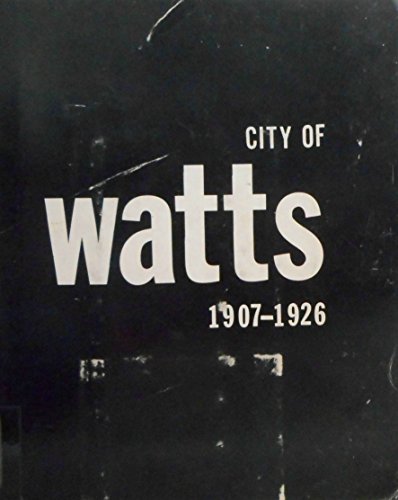 9780917047015: The city of Watts, California, 1907 to 1926
