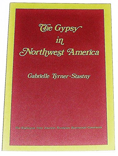 Imagen de archivo de THE GYPSY IN NORTHWEST AMERICA a la venta por Easton's Books, Inc.