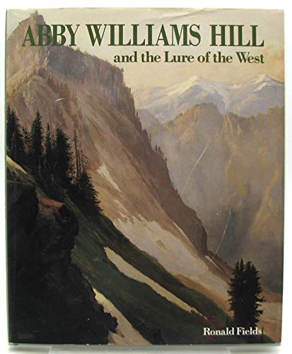 Abby Williams Hill and the lure of the West