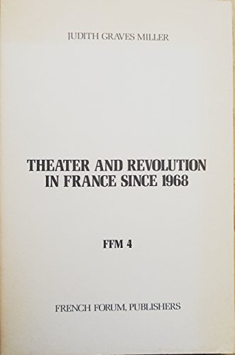 9780917058035: Theater and revolution in France since 1968 (French forum monographs)
