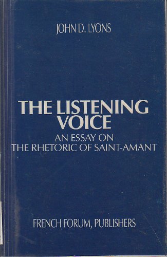 Beispielbild fr The listening voice. An essay on the rhetoric of Saint-Amant. zum Verkauf von Antiquariat Kai Gro