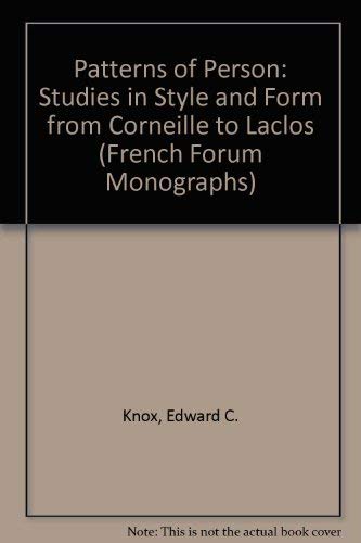 Beispielbild fr Patterns of Person: Studies in Style and Form from Corneille to Laclos (French Forum Monographs) zum Verkauf von ThriftBooks-Atlanta