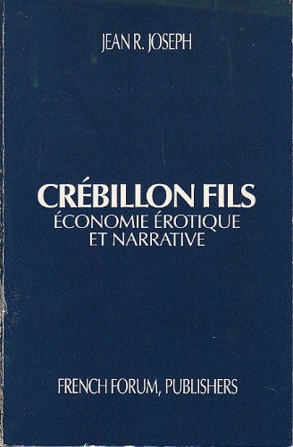 Beispielbild fr Crebillon Fils: Economie Erotique Et Narrative (French Forum Monographs) (French Edition) zum Verkauf von Orca Knowledge Systems, Inc.