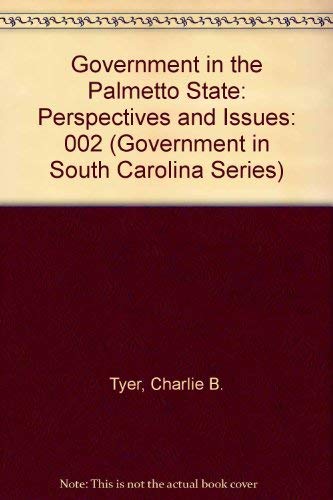 Stock image for Government in the Palmetto State: Perspectives and Issues: 002 (Government in South Carolina Series) for sale by Hippo Books