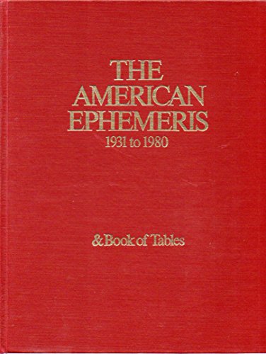 Beispielbild fr The American Ephemeris 1931 to 1980 & Book of Tables zum Verkauf von Pallas Books Antiquarian Booksellers