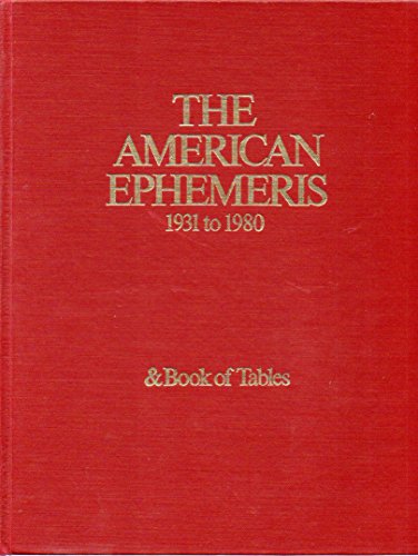 Imagen de archivo de American Ephemeris 1931 to 1980 and Book of Tables a la venta por Wonder Book