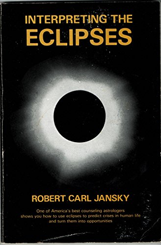 Beispielbild fr Interpreting the Eclipses zum Verkauf von 20th Century Lost & Found