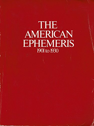 Beispielbild fr The American Ephemeris : 1901-1930 zum Verkauf von Better World Books