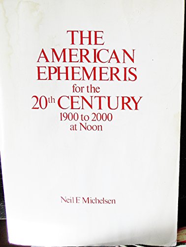 9780917086205: The American Ephemeris for the 20th Century: 1900 to 2000 at Noon