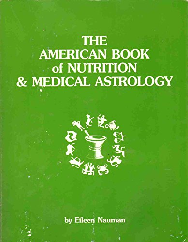 9780917086281: American Book of Nutrition and Medical Astrology