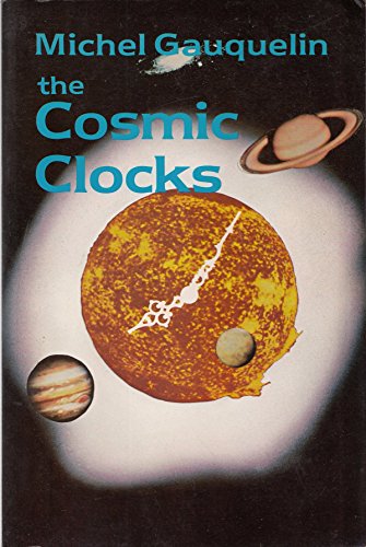 Beispielbild fr The Cosmic Clocks zum Verkauf von Better World Books
