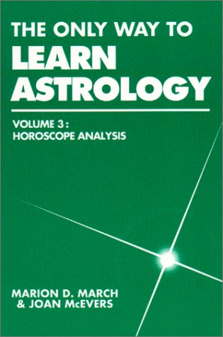 Beispielbild fr The Only Way to Learn Astrology, Vol. 3: Horoscope Analysis zum Verkauf von SecondSale