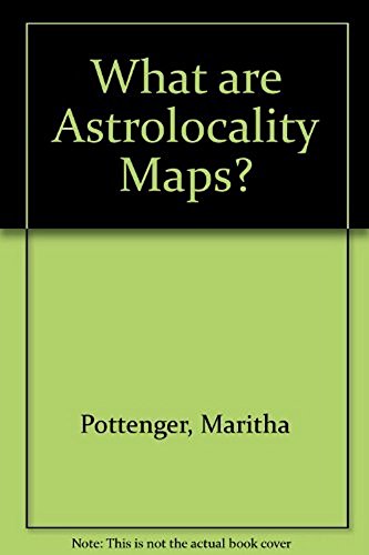 Imagen de archivo de What Are Astrolocality Maps? (All About Astrology, Number 1) a la venta por Veronica's Books