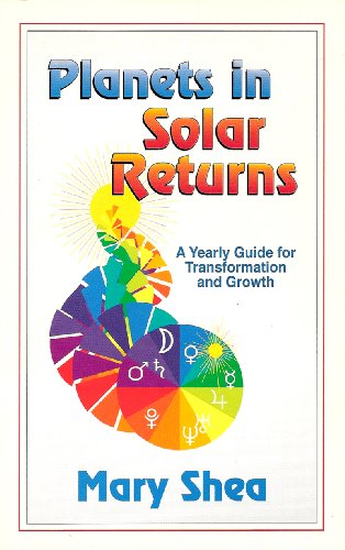 Beispielbild fr Planets in Solar Returns : A Yearly Guide for Transformation and Growth zum Verkauf von Better World Books