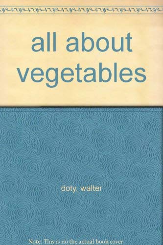 Beispielbild fr Ortho Books All About Vegetables zum Verkauf von Terrace Horticultural Books