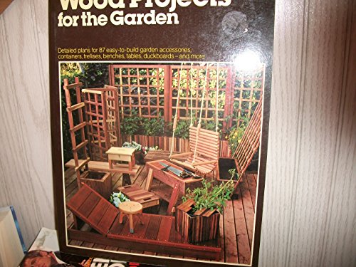 Beispielbild fr Ortho Books - Wood Projects For The Garden zum Verkauf von Terrace Horticultural Books