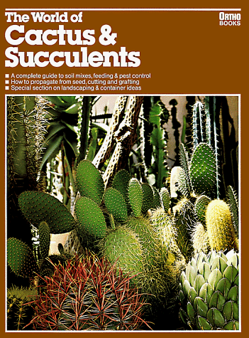 9780917102592: The World of Cactus and Succulents, and Other Water-Thrifty Plants