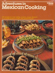 9780917102714: Adventures in Mexican Cooking