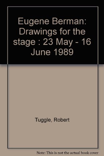 9780917105067: Eugene Berman: Drawings for the stage : 23 May - 16 June 1989