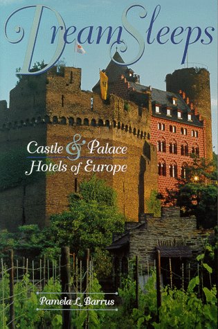 Stock image for Dream Sleeps: Castles and Palace Hotels of Europe for sale by SecondSale