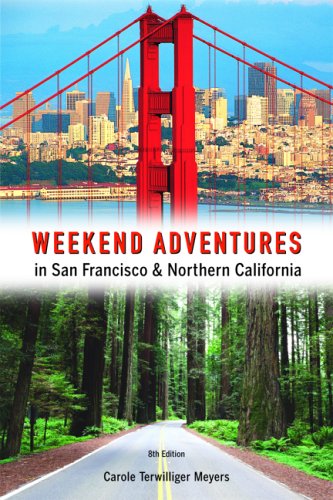 Beispielbild fr Weekend Adventures in San Francisco and Northern California zum Verkauf von Better World Books