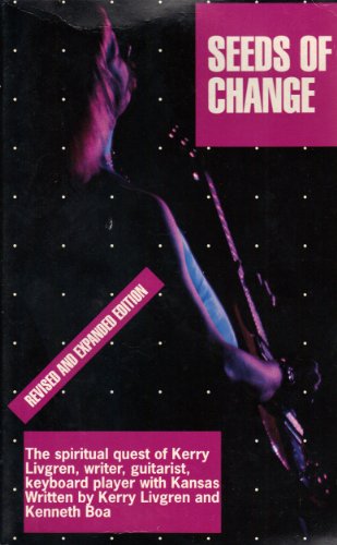 9780917143038: Seeds of Change: The Spiritual Quest of Kerry Livgren