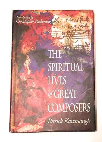 Stock image for The Spiritual Lives of the Great Composers for sale by Better World Books