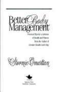 Beispielbild fr Better Body Management: Practical Tips for a Lifetime of Health and Fitness zum Verkauf von Wonder Book