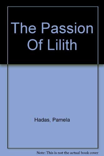 Stock image for The Passion Of Lilith for sale by HPB-Emerald